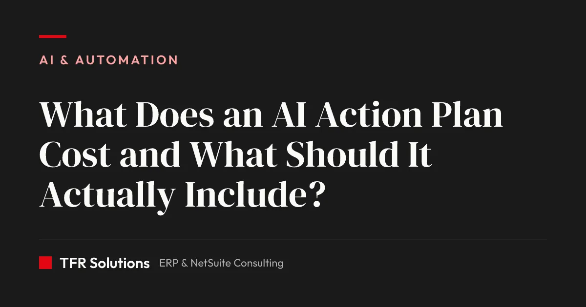What Does an AI Action Plan Cost and What Should It Actually Include? — AI & Automation insights from TFR Solutions
