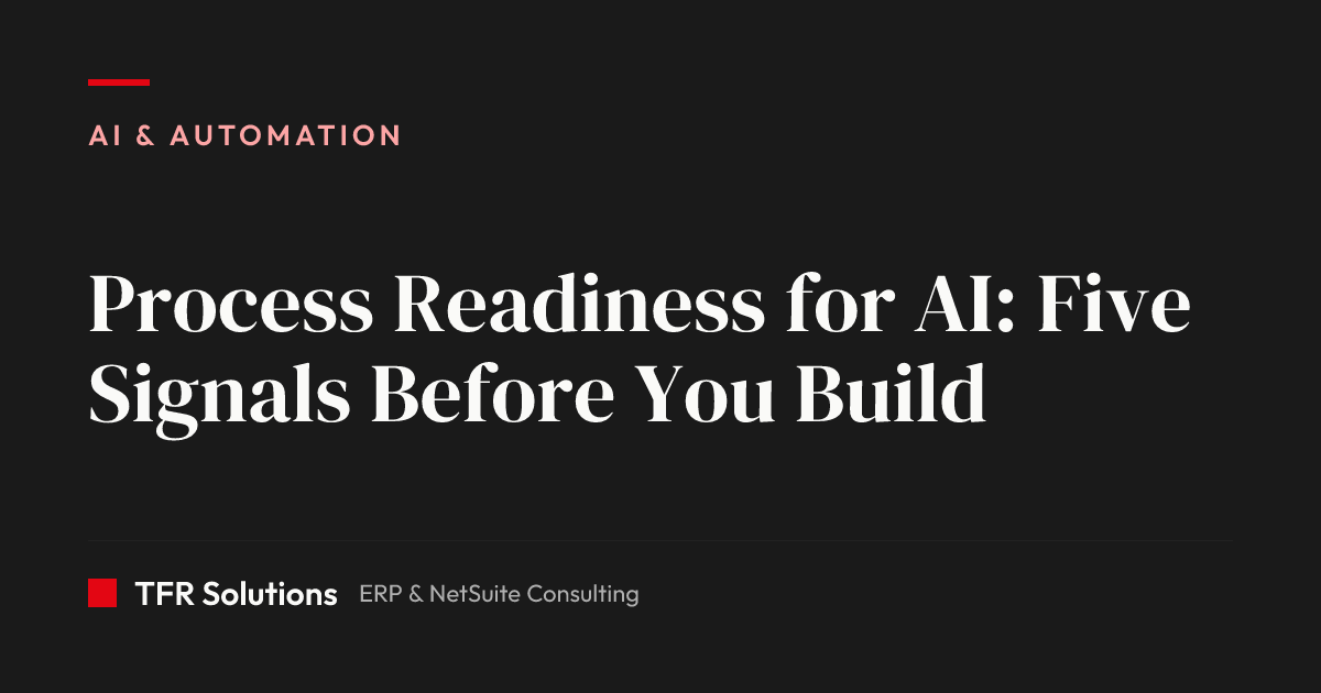 How Do I Know If My Process Is Ready for AI Before Building an Agent? — AI & Automation insights from TFR Solutions