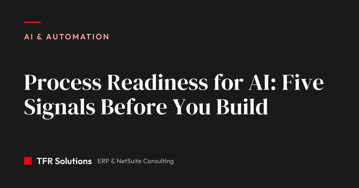 How Do I Know If My Process Is Ready for AI Before Building an Agent? — AI & Automation insights from TFR Solutions