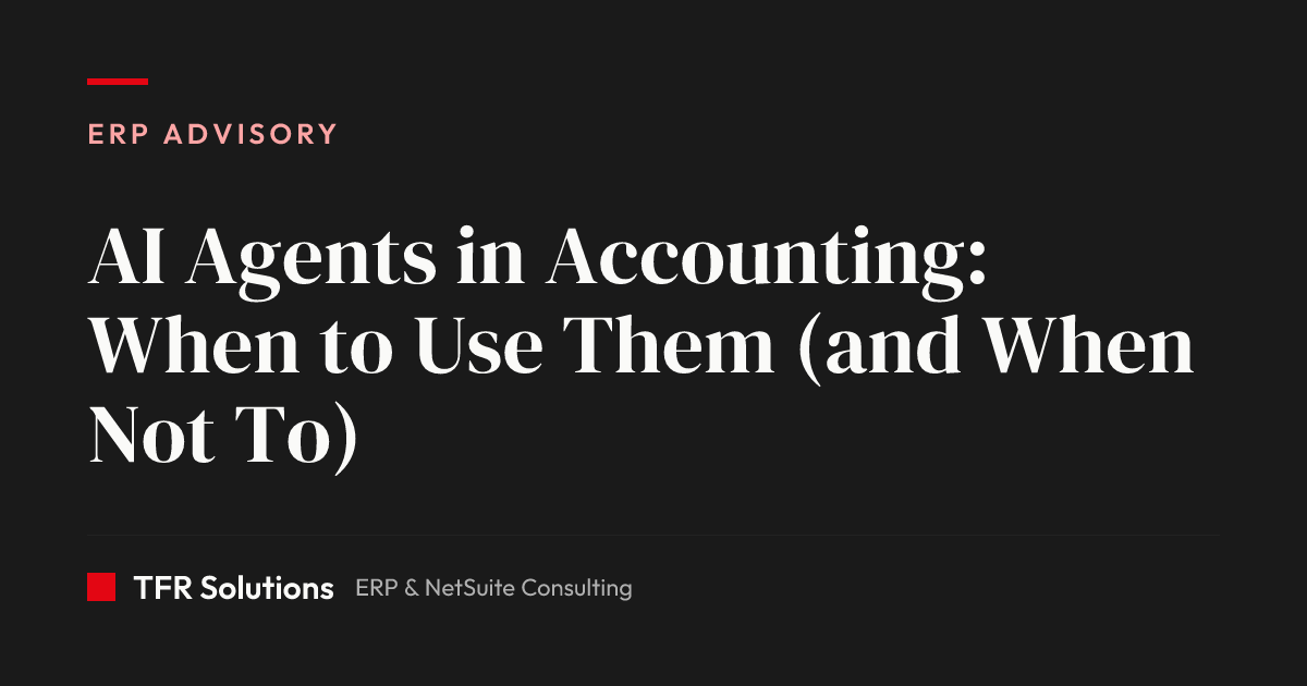 What Is an AI Agent in Accounting? A Practical Guide for NetSuite and Odoo Financ… — ERP Advisory insights from TFR Solutions