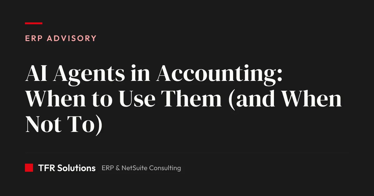 What Is an AI Agent in Accounting? A Practical Guide for NetSuite and Odoo Financ… — ERP Advisory insights from TFR Solutions