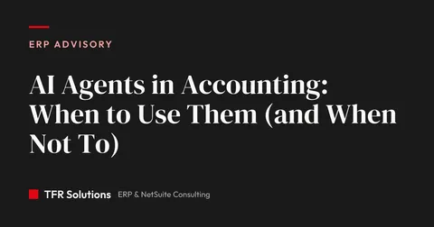What Is an AI Agent in Accounting? A Practical Guide for NetSuite and Odoo Financ… — ERP Advisory insights from TFR Solutions